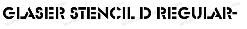 Glaser Stencil D Regular字体转换
